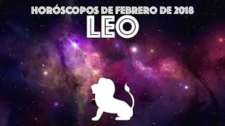 HORÓSCOPO LEO ☆ Febrero 2018 [upl. by Cairns]