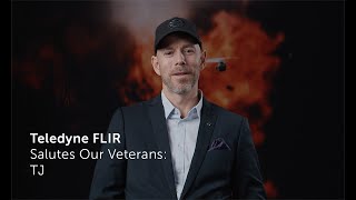 Teledyne FLIR Salutes Our Veterans TJ [upl. by Krista]