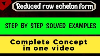 Row reduced echelon form of matrix Trick to find reduced row echelon form in 60 SECONDS [upl. by Inoek]