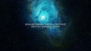 Immersive Echoes Playlist EINAUDI ZIMMER YIRUMA CENTONZE Soft Felt Piano Collection [upl. by Reinke]