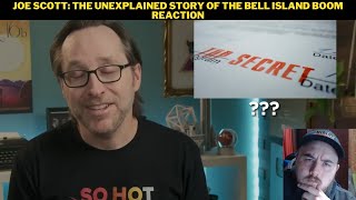 Joe Scott The Unexplained Story Of The Bell Island Boom Reaction [upl. by Eerised]