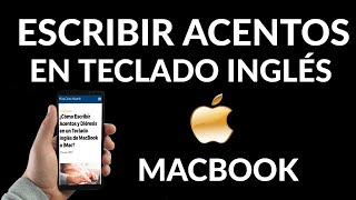 Cómo Escribir Acentos y Diéresis en un Teclado Inglés de MacBook o iMac [upl. by Marshall]