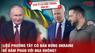 MỸ VÀ PHƯƠNG TÂY LIỆU CÓ ĐANG BÁN ĐỨNG UKRAINE MIỆNG HÔ HÀO 1 TAY BƠM ĐỒ 1 TAY VẪN LÀM ĂN VỚI NGA [upl. by Charleton]