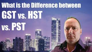 What is the Difference between GST vs HST vs PST [upl. by Fidele]