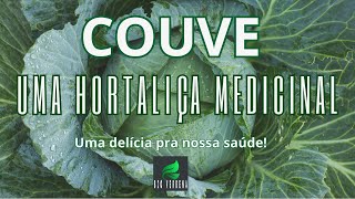 A COUVE  Hortaliça Medicinal um alimento PODEROSO em sua mesa  Bio Verbena [upl. by Akelam]