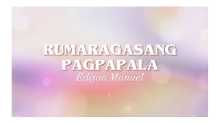 Rumaragasang Pagpapala  Edison Manuel  Praise Song [upl. by Treat180]