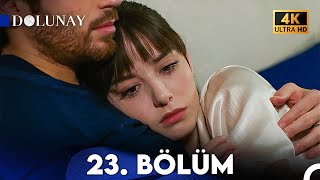 Dolunay 23 Bölüm 4K ULTRA HD [upl. by Adnicaj]