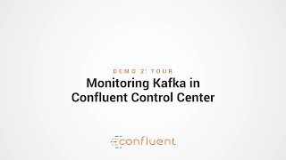 Demo 2 Tour  Monitoring Kafka in Confluent Control Center [upl. by Idnahs]