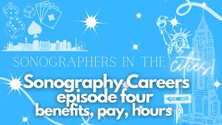 Where do Sonographers work  benefits pay hours and more  SITC Episode 4 [upl. by Anahs]