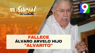 Fallece Álvaro Arvelo Hijo quotAlvaritoquot  EL Show del Mediodía [upl. by Balf]