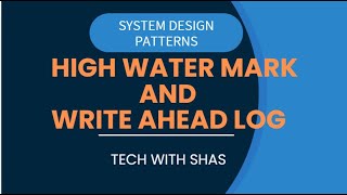 High Water Mark amp Write Ahead Log pattern in system design [upl. by Sibie865]