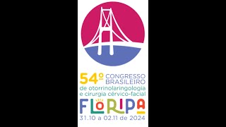 54º Congresso Brasileiro de Otorrinolaringologia 2024 [upl. by O'Gowan438]