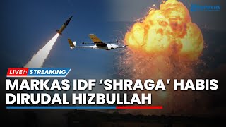 🔴Roket amp Drone Hizbullah Habisi Markas Militer IDF Shraga hingga Tentara Israel Akui Kegagalan [upl. by Appleby]