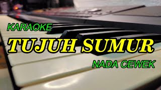 TUJUH SUMUR KARAOKE NADA CEWEK KORG PA700 [upl. by Anoy247]