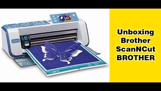 Unboxing Brother ScanNCut CM300 [upl. by Rianna]