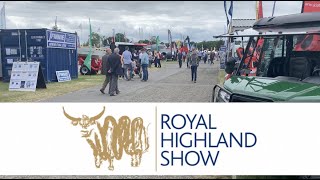 ROYAL HIGHLAND SHOW  A FLAVOUR OF 2022 [upl. by Tynan506]