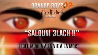 ORANGE BOYS  07  SALOUNI 3LACH   04  شغف الأجيال [upl. by Nialb209]