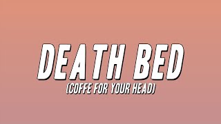 Powfu  Death Bed Coffee For Your Head ft beabadoobee Lyrics [upl. by Iz]