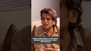 Rahul Kanal on how Baba Siddiqui reunited Salman Khan and Shah Rukh Khan [upl. by Bunder]