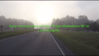 NORTH CAROLINA BACKROADS  Early morning drive on Hwy 74 East from Wadesboro NC to Laurinburg NC [upl. by Erny]