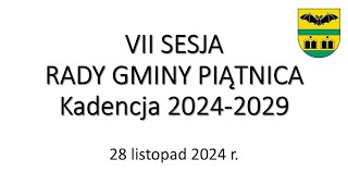 Transmisja obrad VII sesji Rady Gminy Piątnica  zwołanej na 28 listopada 2024 r [upl. by Dex]