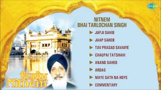 Nitnem  Bhai Tarlochan Singh  Punjabi Shabad amp Path Juke Box [upl. by Noiramaj61]