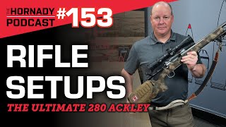 Ep 153  Hornady Rifle Builds  The ULTIMATE 280 Ackley [upl. by Alikee]