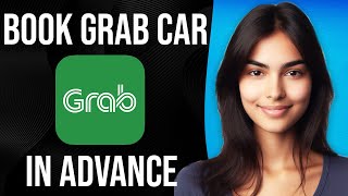 How To Book A Grab Car in Advance  Simple [upl. by Zeph]