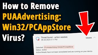 How to Remove PUAAdvertising Win32 PCAppStore Virus [upl. by Amii]