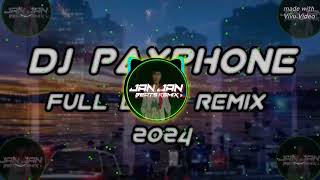 PAYPHONE FULL BASS REMIX 2024 DJ JAN JAN BEATS REMIX 🇵🇭 [upl. by Hesler587]