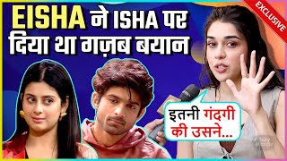 Eisha Singh BLAST At Isha Malviya Praises Abhishek Kumar On Their Ugly Fight  Throwback Interview [upl. by Sonitnatsok]