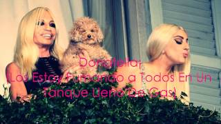 Lady Gaga Donatella Letra Español [upl. by Sivart]