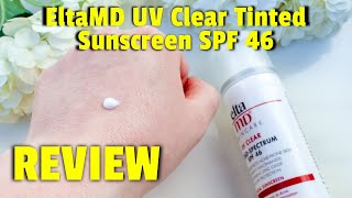 EltaMD UV Clear Tinted Sunscreen SPF 46 Review  How to Use [upl. by Llehcnom]