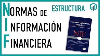 Estructura de las Normas de Información Financiera NIF  Contabilidad básica  Contador Contado [upl. by Eglantine]