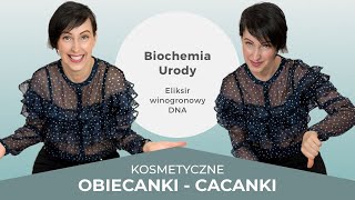 Skin Ekspert Kosmetyczne Obiecanki Cacanki Biochemia Urody Eliksir winogronowy DNA [upl. by Suilienroc]