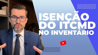 O direito à isenção do ITCMD pode ser reconhecido pelo Juiz do Inventário [upl. by Naeloj]