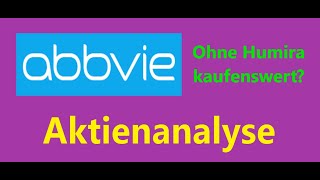 Abbvie Aktie  ist der Pharmariese momentan ein Kauf [upl. by Filmore]