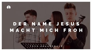 Der Name Jesus macht mich froh [upl. by Enitsuj435]