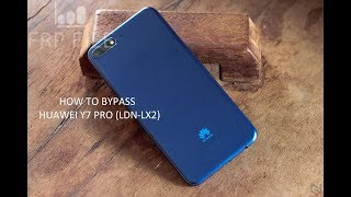 BYPASS GOOGLE ACCOUNT HUAWEI Y7 PRO LDNLX2 WITHOUT PC [upl. by Esirehc]