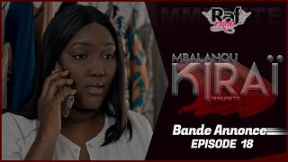 MBALANOU KIRAI  Saison 1  Episode 18  Bande Annonce [upl. by Becca]