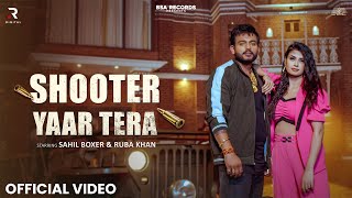 Shooter Yaar Tera  Swara Verma  Ruba Khan  Rshiva  Sahil Boxer  New Haryanvi Song Haryanvi 2024 [upl. by Nnyw]