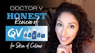 Doctor V  Honest Review of QV for Skin of Colour  Black or Brown Skin [upl. by Ramhaj]