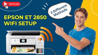 Epson ET 2850 WiFi Setup 3 Different Methods  Printer Tales [upl. by Ahcurb]