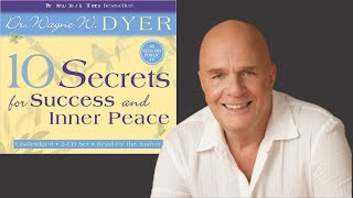 WAYNE DYER 🔶 Ten Secrets For Success And Inner Peace [upl. by Ecirtel658]