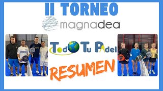 📹Resumen II Torneo Magna DeaTTP🎾 [upl. by Atalanta]