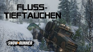 SnowRunner  Alaska  FlussTieftauchen GameplayWalkthrough [upl. by Bailey]