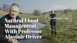 Natural Flood Management Prof Alastair Driver [upl. by Asyar735]