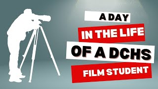 A Day in the Life of a DCHS Film Student [upl. by Eimor]