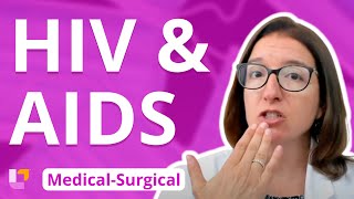 HIV and AIDS  MedicalSurgical  Immune System  LevelUpRN [upl. by Nhguaved871]