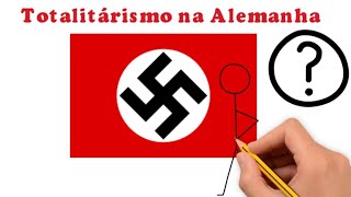 NAZISMO ALEMÃO  TOTALITARISMO NA ALEMANHA [upl. by Burack]